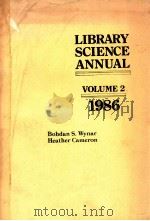 LIBRARY SCIENCE ANNUAL  VOLUME 2  1986（1986 PDF版）