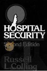 HOSPITAL SECURITY 2ND EDITION 1982 PDF电子版封面 0409950483