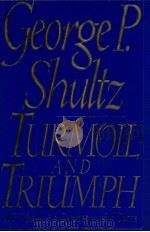 TURMOIL AND TRIUMPH MY YEARS AS SECRETARY OF STATE 1993 PDF电子版封面 0684193256