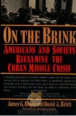 ON THE BRINK  AMERICANS AND SOVIETS REEXAMINE THE CUBAN MISSILE CRISIS  SECOND EDITION（1989 PDF版）