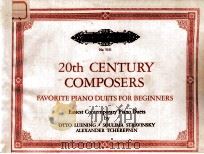 20TH CENTURY COMPOSERS FAVORITE PIANO DUETS FOR BEGINNERS 1981 PDF电子版封面