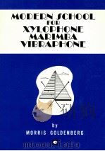 MODERN SCHOOL FOR XYLOPHONE MARIMBA VIBRAPHONE 1950 PDF电子版封面 0793519381