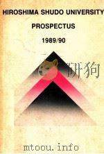 HIROSHIMA SHUDO UNIVERSITY PROSPECTUS 1989/90 1989 PDF电子版封面