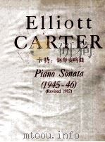 ELLIOTT CARTER PIANO SONATA (1945-46) (REVISED 1982)（1982 PDF版）