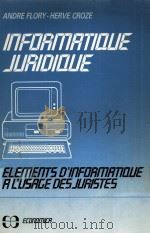 INFORMATIQUE JURIDIQUE  ELEMENTS O'INFORMRTIQUE A L'USRGE DESJURISTES（1984 PDF版）