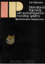 INTERNATIONAL PAYMENTS WITH SPECIAL REGARD TO MONETARY SYSTEMS 1979 PDF电子版封面 9028601198