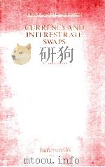PRICE AND HENDERSON CURRENCY AND INTEREST RATE SWAPS SECOND EDITION 1988 PDF电子版封面 0406073619 SCHUYLER K.HENDERSON AND JOHN