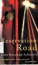 RESERVATION ROAD JOHN BURNHAM SCHWARTZ 1988 PDF电子版封面 0752826530