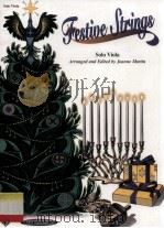 FESTIVE STRINGS SOLO VIOLA 1998 PDF电子版封面 0874879345 JOANNE MARTIN