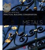 ENGLISH HERITAGE PRACTICAL BUILDING CONSERVATION METALS PDF电子版封面 0754645559