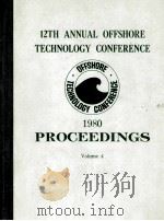TWELFTH ANNUAL OFFSHORE THCHNOLOGY CONFERENCE 1980 Proceedings  Volume 4（1980 PDF版）