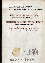 WIND AND SOLAR ENERGY PROCEEDINGS OF THE NEW DELHI SYMPOSIUM ENERGIE SOLAIRE ET EOLINNE ACTES DU COL 1956 PDF电子版封面