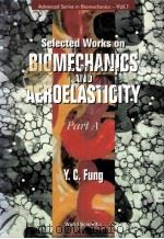 SELECTED WORKS ON BLOMECHANICS AND AEROELASTICITY PART A（1997 PDF版）