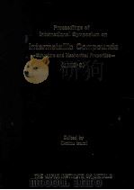 PROCEEDINGS OF INTERNATIONAL SYMPOSIUM ON INTERMETALLIC COMPOUNDS-STRUCTURE AND MECHANICAL PROPERTIE（1991 PDF版）