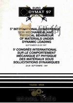 EURO DYMAT 97 TOLEDO 5TH INTERNATIONAL CONFERENCE ON MECHANICAL AND PHYSICAL BEHAVIOUR OF MATERIALS（ PDF版）