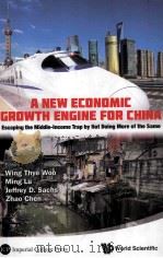 a new economic growth engine for chinaescaping the middle-income trap by not doing more of the same（ PDF版）
