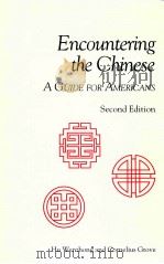 ENCOUNTERING THE CHINESE A GUIDE FOR AMERICANS SECOND EDITION 1999 PDF电子版封面 HU WENZHONG AND CORNELIUS GROV