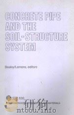 CONCRETE PIPE AND THE SOIL-STRUCTURE SYSTEM  STP 630（1981 PDF版）