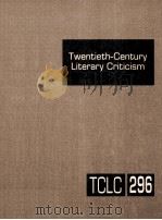 TWENTIETH-CENTURY LITERARY CRITICISM VOLUME 296 PDF电子版封面 LAWRENCE J.TRUDEAU