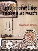 LEATHERCRAFTING: PROCEDURES AND PROJECTS（1979 PDF版）