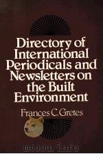 DIRECTORY OF INTERNATIONAL PERIODICALS AND NEWSLETTERS ON THE BUILT ENVIRONMENT（1986 PDF版）
