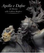 Apollo e Dafne del Bernini nella Galleria Borghese 1997 PDF电子版封面 9788882150501;888215050X