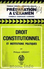 DROIT SONSTITUTIONNEL ET INSTITUTIONS POLITIAUES 1986 PDF电子版封面 2275009116