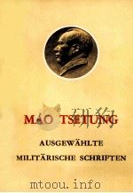 MAO TSETUNG AUSGEWAHLTE MILITARISCHE SCHRIFTEN 1969 PDF电子版封面