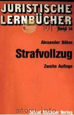 JURISTISCHE LERNBUCHER 14 STRAFVOLLZUG 1986 PDF电子版封面 3787532609