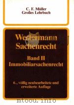 WESTERMANN SACHENRECHT BAND Ⅱ IMMOBILIARSACHENRECHT 1988 PDF电子版封面 3811439871