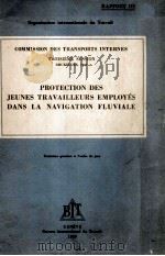 PROTECTION DES JEUNES TRAVAILLEURS EMPLOYES DANS LA NAVIGATION FLUVIALE（1949 PDF版）