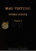 MAO TESETUNG OPERE SCELTE VOLUME Ⅱ 1971 PDF电子版封面