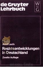 RECHTSENTWICKLUNGEN IN DEUTSCHLAND 1978 PDF电子版封面 3110075636 DR.ADOLF LAUFS