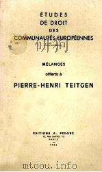 ETUDES DE DEOIT DES COMMUNAUTES EUROPEENNES 1984 PDF电子版封面 2233001400 PIERRE-HENRI TEITGEN