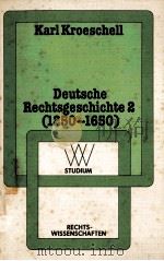 DEUTSCHE RECHTSGESCHICHT 2(1250-1650)4.AUFLAGE 1980 PDF电子版封面 3531220098 KARL KROESCHELL