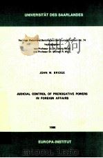 JUDICIAL CONTROL OF PREROGATIVE POWERS IN FOREIGN AFFAIRS（1986 PDF版）