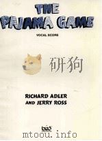 THE PAJAMA GAME VOCAL SCORE 1952 PDF电子版封面 0769263690