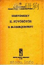 Ⅱ.Fuvosotos Ⅱ.blaserquintett 1960 PDF电子版封面 Szervanszky
