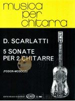 Scarlatti 5 Sonate per 2 Chitarre 1976 PDF电子版封面 Scarlatti