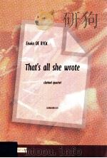 Thats All She Wrote clarinet quartet D 2006 6045 103 PDF电子版封面 De Ryck Erwin