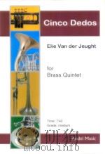Cinco Dedos for Brass Quintet Time 7'40 Grade:medium PDF电子版封面