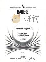 50 Etuden fur Schlagwerk 1-3 Spieler und Gruppen BAT 29 1981 PDF电子版封面