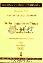 Sechs ungarische Tanze Hat magyar tanc Six Hungarian Dances Stp.167 1967 PDF电子版封面