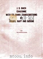 chaconne with its piano transcriptions PDF电子版封面 J.S.Bach