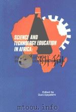 SCIENCE AND TECHNOLOGY EDUCATION IN AFRICA:FOCUS ON SEVEN SUB-SAHARAN COUNTRIES 1990 PDF电子版封面 9780170162 DURO AJEYALEMI