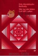 Wer nur den Lieben Gott L t Walten carus 40.132 PDF电子版封面 0007089504 Felix Mendelssohn Bartholdy