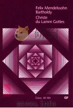 Christe du Lamm Gottes Choralkantate carus 40.184 PDF电子版封面 Felix Mendelssohn Bartholdy