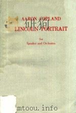 Lincoln Portrait for Speaker and Orchestra 1943 PDF电子版封面 Aaron Copland
