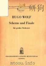 Scherzo und Finale fur gro?e Orchester PDF电子版封面 Hugo Wolf