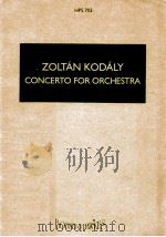 Concerto for Orchestra HPS 703 1942 PDF电子版封面 ZOLTAN KODALY